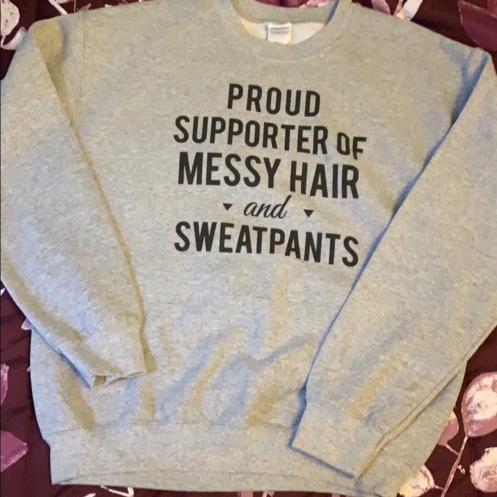 Messy Hair/Sweatpants sweatshirt